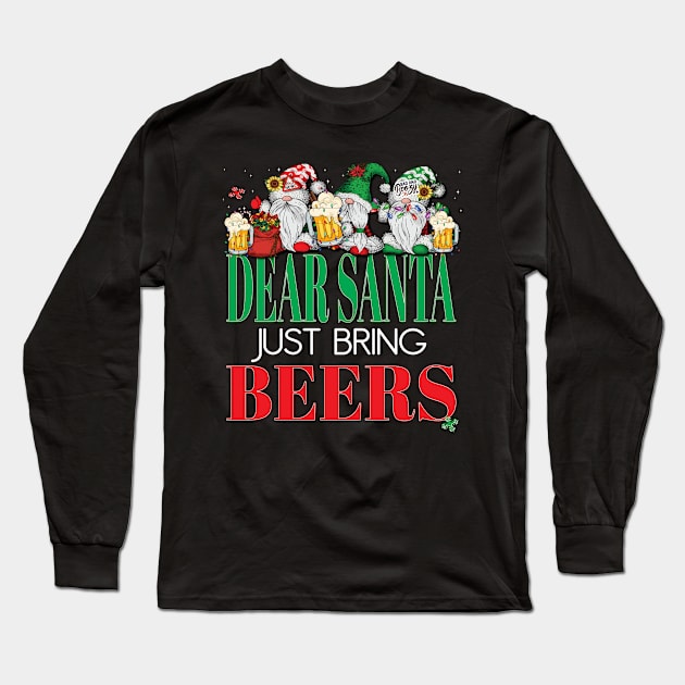 Funny Dear Santa Just Bring Beers Gnomes Office Party Beer Long Sleeve T-Shirt by Envision Styles